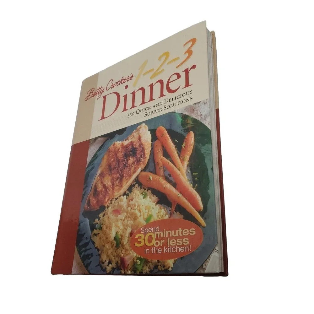 Betty Crocker's 1-2-3 Dinner : 350 Quick and Delicious Supper Solutions by Betty